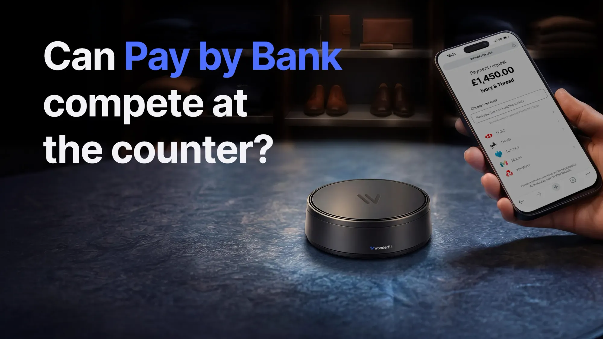 Can Pay by Bank compete at the counter?